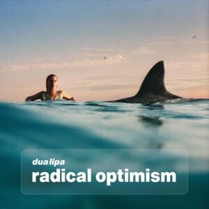 Dua Lipa – Radical Optimism