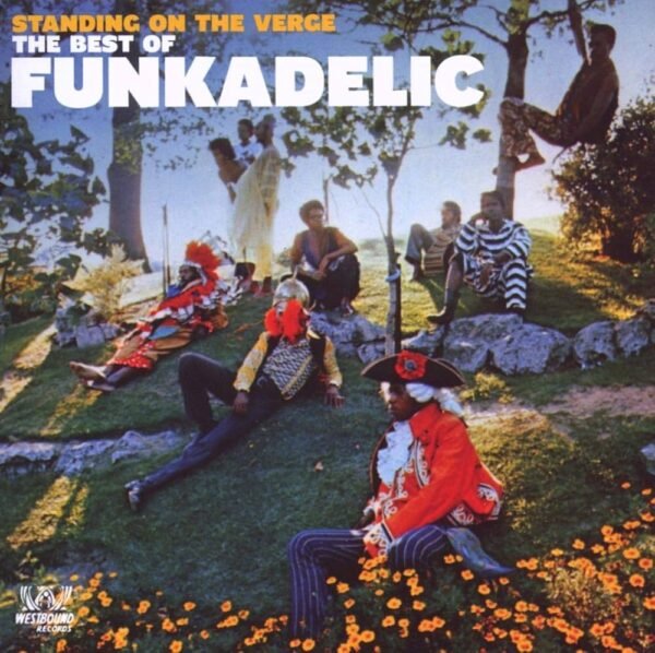 Funkadelic - Standing On The Verge - The Best Of