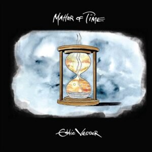 Eddie Vedder – Matter Of Time