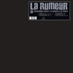 La Rumeur – Troisième Volet : Le Bavar & Le Paria