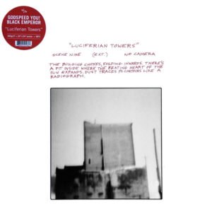Godspeed You Black Emperor! – Luciferian Towers
