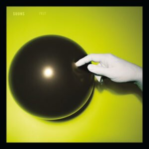 Suuns – Felt