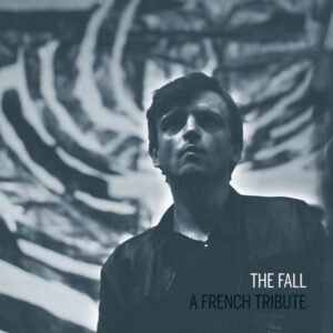 Various – The Fall A French Tribute