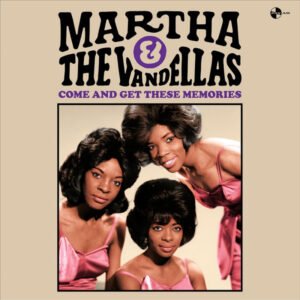 Martha Reeves & The Vandellas – Come And Get These Memories
