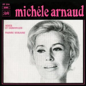 Michèle Arnaud – Rêves Et Caravelles / Pauvre Verlaine