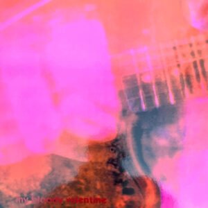 My Bloody Valentine – Loveless