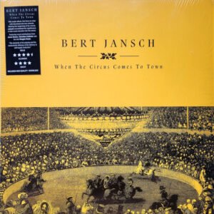Bert Jansch – When The Circus Comes To Town