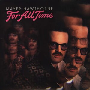 Mayer Hawthorne – For All Time