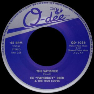Eli « Paperboy » Reed & The True Loves – The Satisfier / It’s Easier