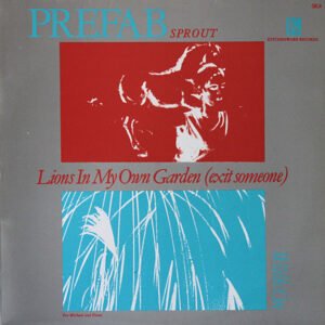 Prefab Sprout – Lions In My Own Garden