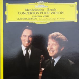Felix Mendelssohn-Bartholdy – Max Bruch, Shlomo Mintz, Claudio Abbado ∙ Chicago Symphony Orchestra – Concertos Pour Violon