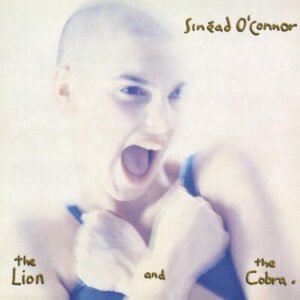 Sinéad O’Connor – The Lion And The Cobra