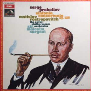 Sergei Prokofiev, Mstislav Rostropovich, Sir Malcolm Sargent, Royal Philharmonic Orchestra – Sinfonia Concertante, op. 125