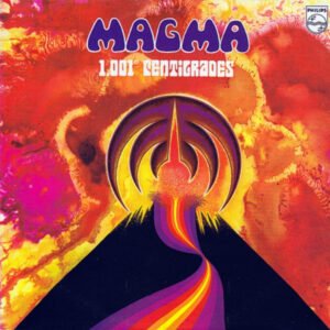 Magma – 1001° Centigrades