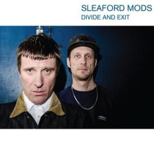 Sleaford Mods – Divide And Exit