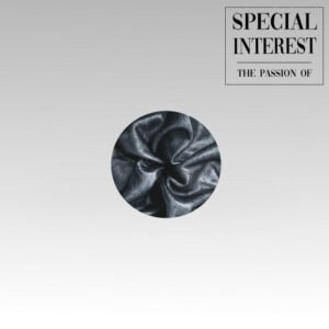 Special Interest – The Passion Of