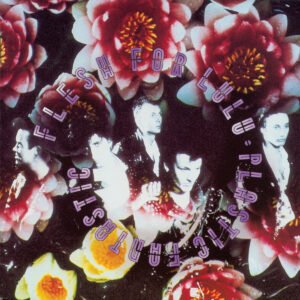 Flesh For Lulu – Plastic Fantastic