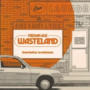 Hawksley Workman – Median Age Wasteland