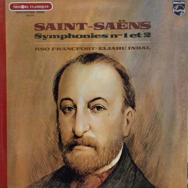 Eliahu Inbal, Radio-Sinfonie-Orchester Frankfurt, Camille Saint-Saëns - Symphonies N°1 Et 2