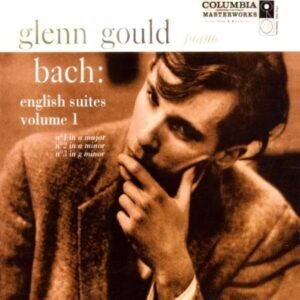 Glenn Gould – Johann Sebastian Bach – English Suites Volume 1
