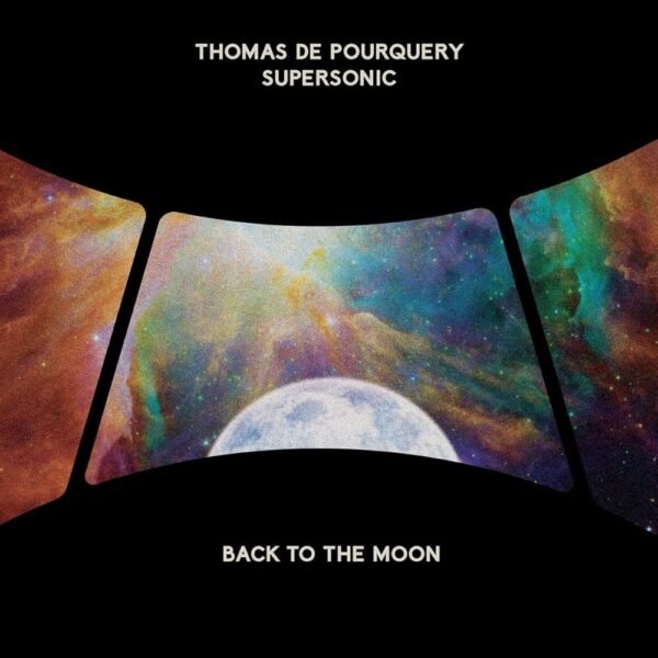 Thomas De Pourquery, Supersonic - Back To The Moon