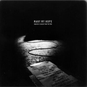 Mary My Hope – Monster Is Bigger Than The Man