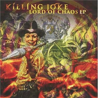 Killing Joke - Lord Of Chaos EP