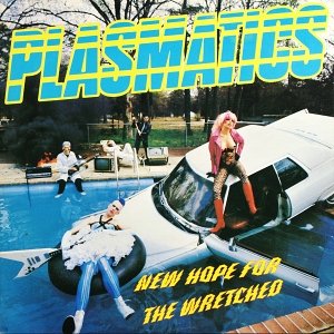 Plasmatics – New Hope For The Wretched