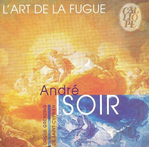 Johann Sebastian Bach, André Isoir - L'Art De La Fugue (Orgue Grenzing De Saint-Cyprien)