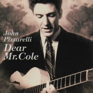 John Pizzarelli – Dear Mr. Cole