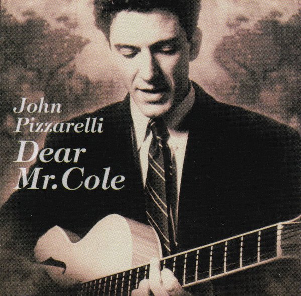 John Pizzarelli - Dear Mr. Cole