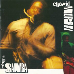 David Murray – Ming’s Samba
