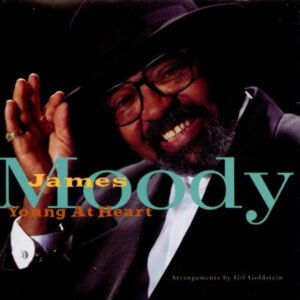 James Moody – Young At Heart