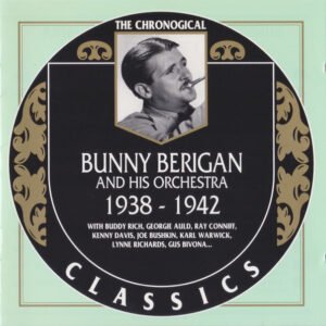 Bunny Berigan & His Orchestra – 1938-1942