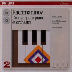 Sergei Vasilyevich Rachmaninoff – Rafael Orozco, Royal Philharmonic Orchestra, Edo de Waart – L’Œuvre Pour Piano Et Orchestre