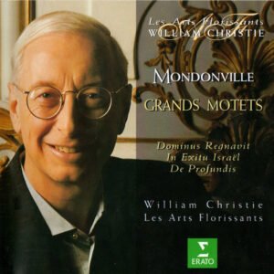 Jean Joseph Cassanea De Mondonville / William Christie & Les Arts Florissants – Grands Motets