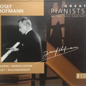 Josef Hofmann, Frédéric Chopin, Felix Mendelssohn-Bartholdy, Franz Liszt, Sergei Vasilyevich Rachmaninoff – Josef Hofmann