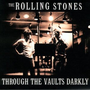 The Rolling Stones – Through The Vaults Darkly