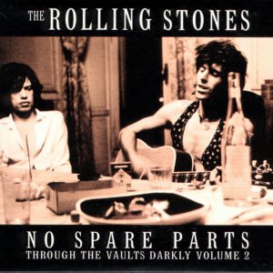 The Rolling Stones – No Spare Parts – Through The Vaults Darkly Volume 2