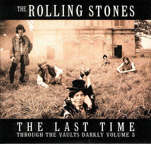 The Rolling Stones - The Last Time - Through The Vaults Darkly Volume 3