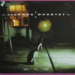 Jivaros Quartet – Near The Noise