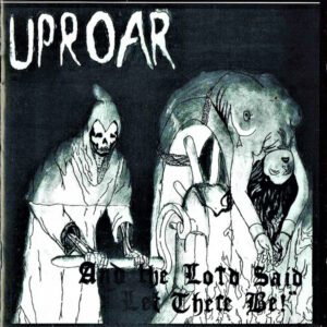 Uproar – And The Lord Said « Let There Be ! »
