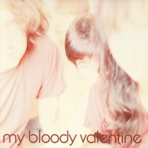 My Bloody Valentine – Isn’t Anything
