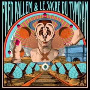 Fred Pallem & Le Sacre Du Tympan – X