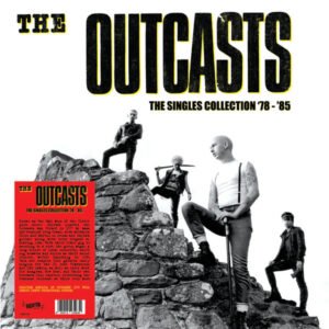The Outcasts – The Singles Collection ’78 – ’85