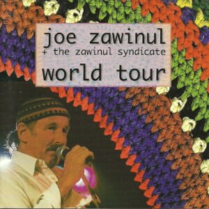 Joe Zawinul + The Zawinul Syndicate – World Tour