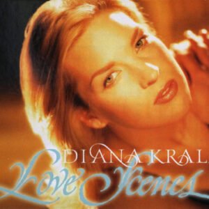 Diana Krall – Love Scenes