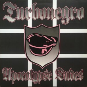 Turbonegro – Apocalypse Dudes