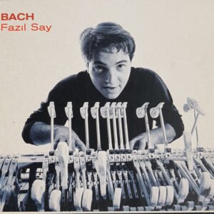 Johann Sebastian Bach, Fazıl Say – BACH Fazıl Say