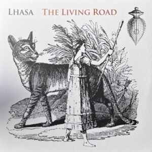 Lhasa De Sela – The Living Road